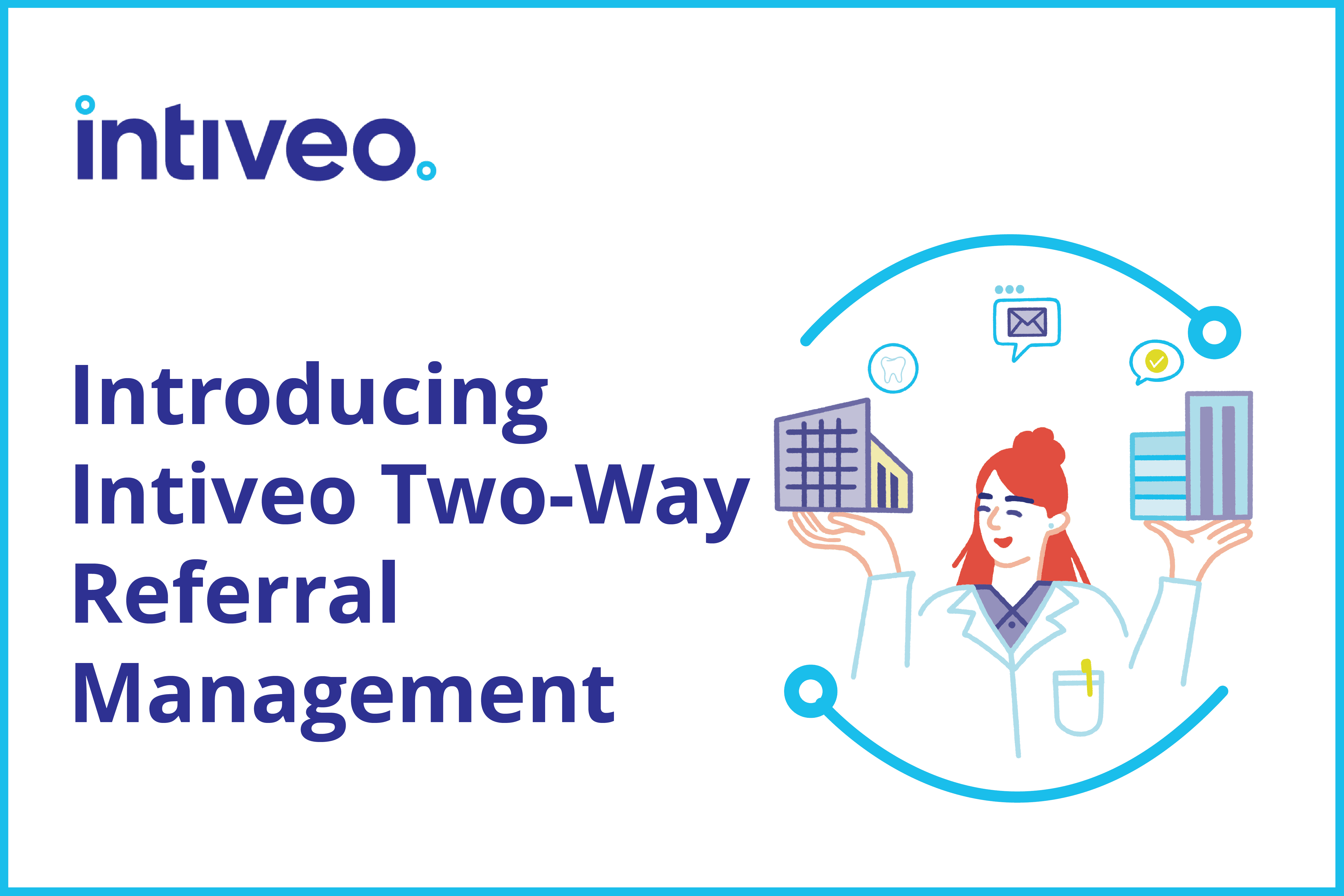 Intiveo's Two-Way Referral Management